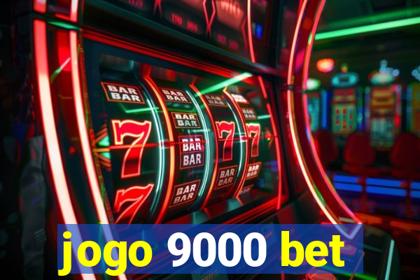 jogo 9000 bet